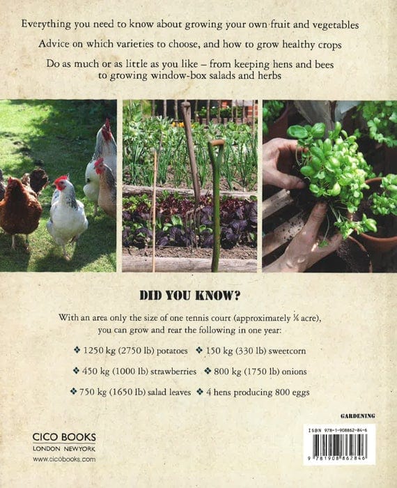 Creating Your Garden Farm: How To Grow Fruit And Vegetables And Raise Chickens And Bees