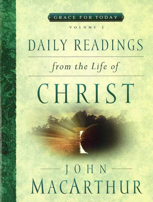 Daily Readings From The Life Of Christ, Volume 3