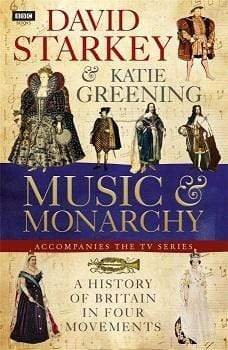 David Starkey's Music And Monarchy