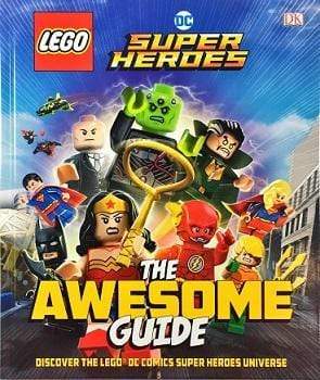 DC Super Heroes: The Awesome Guide