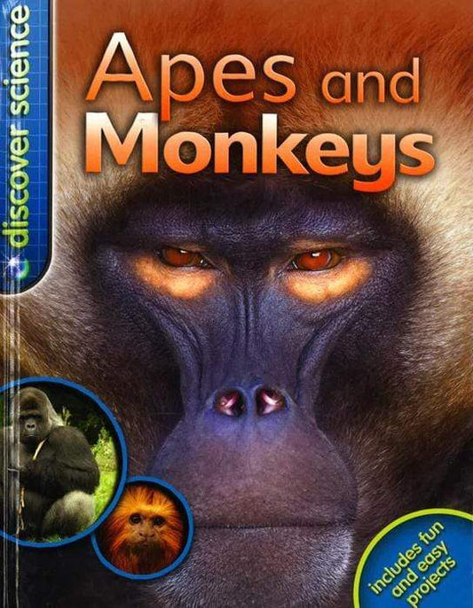 DISCOVER SCIENCE: APES AND MONKEYS