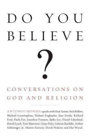 Do You Believe? Conversations on God and Religion