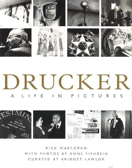 *Drucker A Life In Pictures