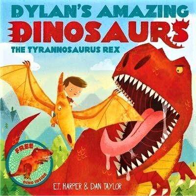 Dylan's Amazing Dinosaurs: The Tyrannosaurus Rex