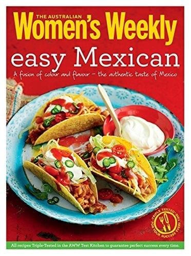 Easy Mexican: Burritos, Tacos, Fajitas, Salsas And Much More