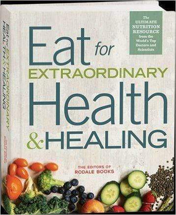 EAT FOR EXTRAORDINARY HEALTH & HEALING