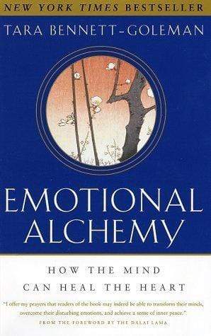 Emotional Alchemy: How the Mind Can Heal the Heart