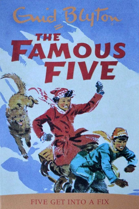 Enid Blyton: The Famous Five - Five Get into a Fix