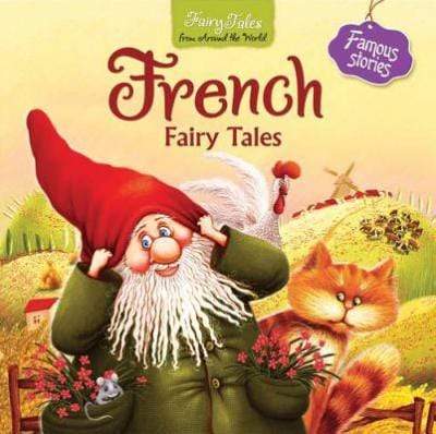 Fairy Tales From Around The World: French Fairy Tales