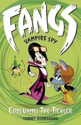 Fangs Vampire Spy Book 2: Codename: The Tickler