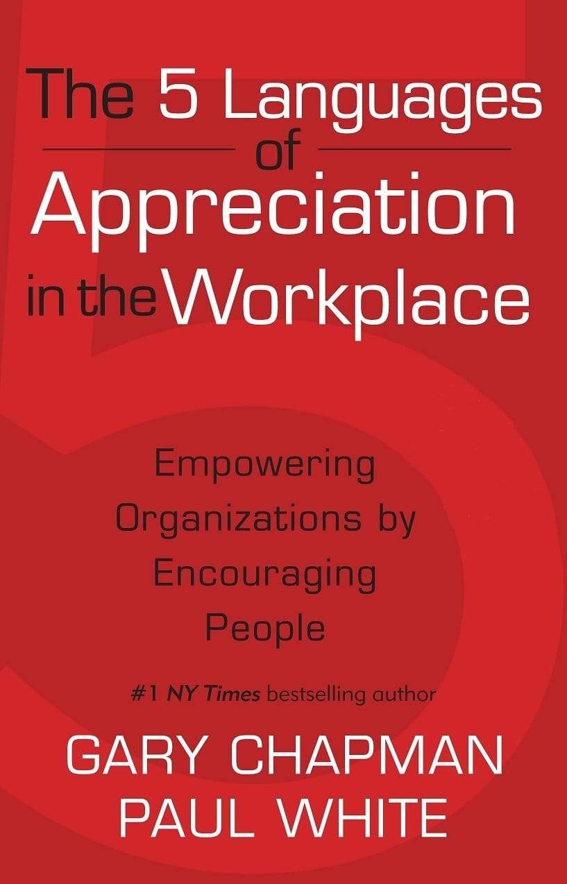 Five Languages of Appreciation in the Workplace