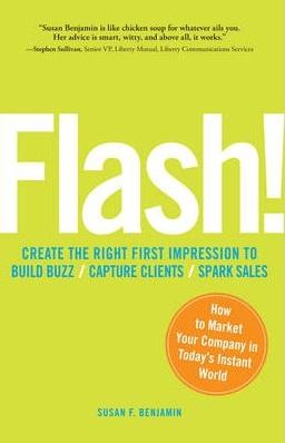 Flash: How to Market Your Company in Today's Instant World