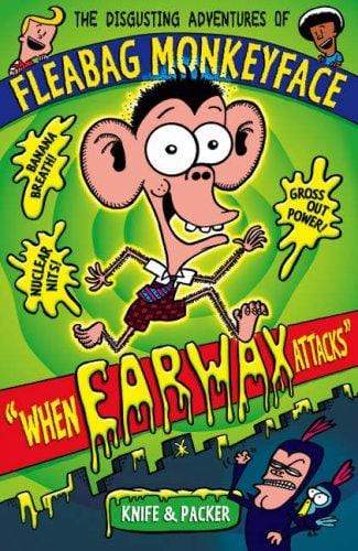 Fleabag Monkeyface : When Earwax Attacks