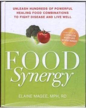 Food Synergy: Unleash Hundreds of Powerful Healing Food Combinations to Fight Disease and Live Well (HB)