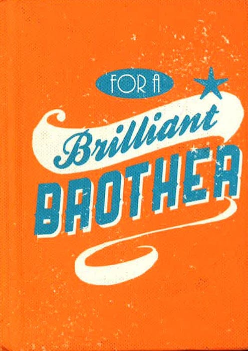 For A Brilliant Brother