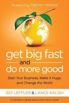 Get Big Fast And Do More Good (HB)