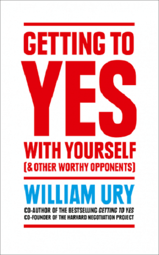 Getting to Yes with Yourself: and Other Worthy Opponents