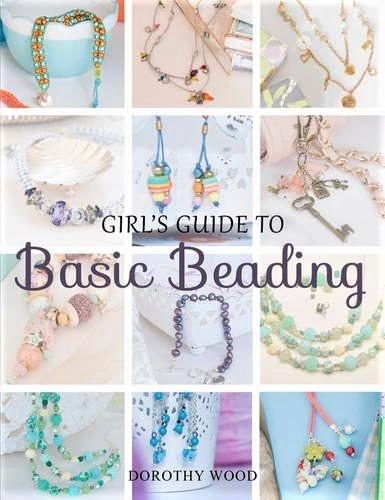 Girl's Guide to Basic Beading