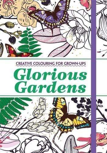 Glorious Gardens: Creative Colouring for Grown-Ups