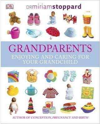 Grandparents: Enjoying and Caring for Your Grandchild (HB)