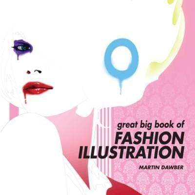 Great Big Book of Fashion Illustration