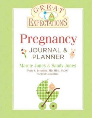 Great Expectations: Pregnancy Journal and Planner