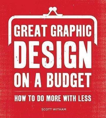 Great Graphic Design On A Budget: How To Do More With Less