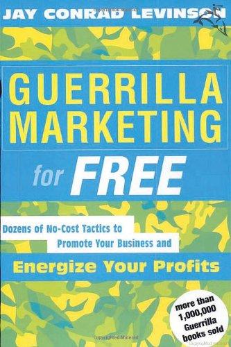 Guerrilla Marketing For Free