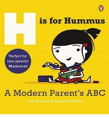 H Is For Hummus: A Modern Parent's Abc