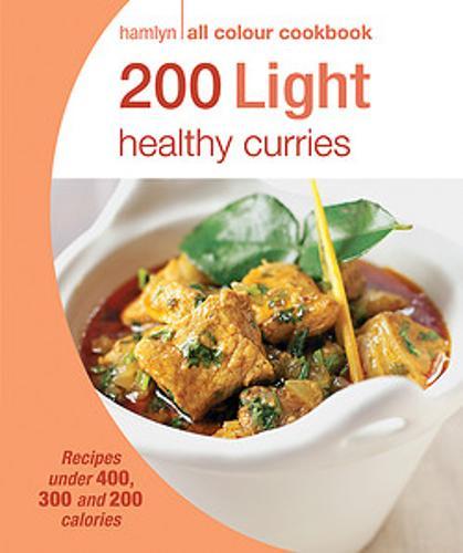 Hamlyn All Colour Cookery: 200 Light Healthy Curries: Hamlyn All Colour Cookbook