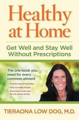 Healthy at Home: Get Well and Stay Well Without Prescriptions (HB)