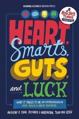 Heart, Smarts, Guts and Luck: What It Takes to be An Entrepreneur and Build A Great Business (HB)