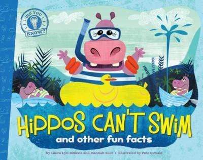 Hippos Can't Swim and Other Fun Facts