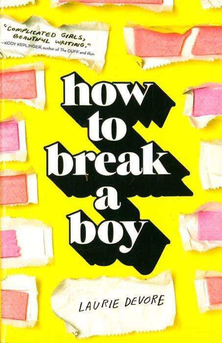 HOW TO BREAK A BOY