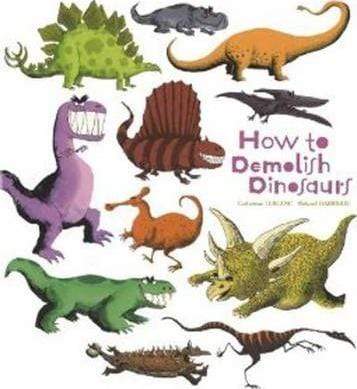 How To Demolish Dinosaurs