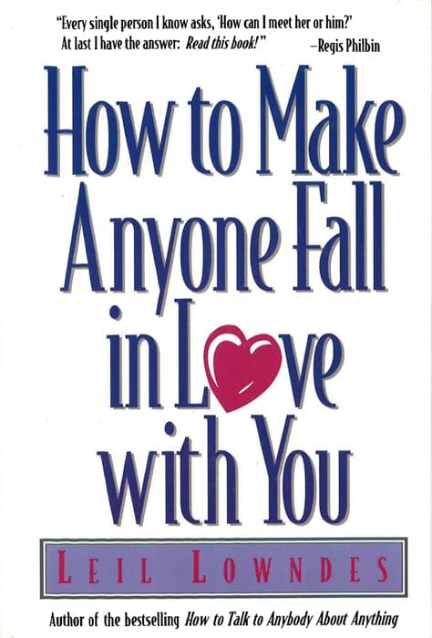 How To Make Anyone Fall In Love With You