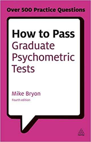 How To Pass Graduate Psychometric Tests: Essential Preparation For Numerical And Verbal Ability Test