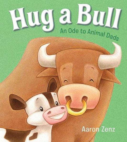 Hug a Bull: An Ode to Animal Dads (HB)