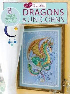 I Love Cross Stitch: Dragons And Unicorns (8 Fantasy Creatures To Stitch)