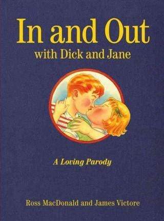 In and Out with Dick and Jane: A Loving Parody (HB)