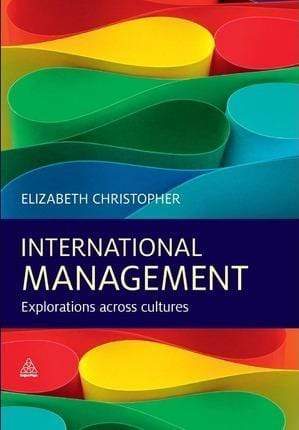 International Management: Explorations Across Cultures