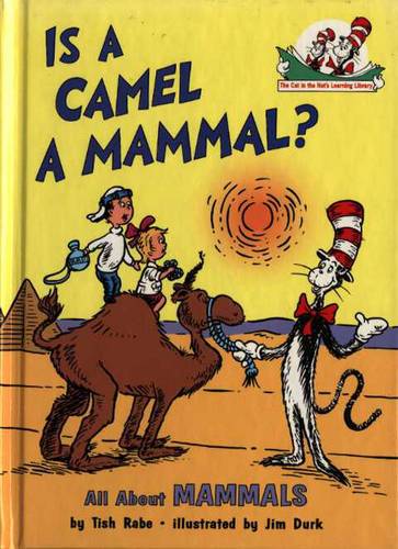 Is a Camel a Mammal? (The Cat in the Hat's Learning Library, Book 1)