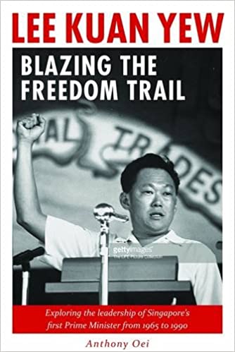 Lee Kuan Yew: Blazing The Freedom Trail