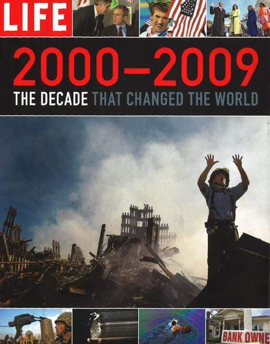 Life 2000-2009: The Decade That Changed The World (Hb)