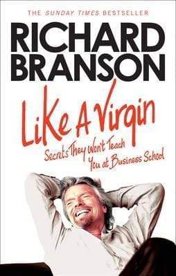 Like A Virgin: Secrets They Won't Teach You At Business School