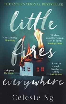 Little Fires Everywhere : The New York Times Top Ten Bestseller