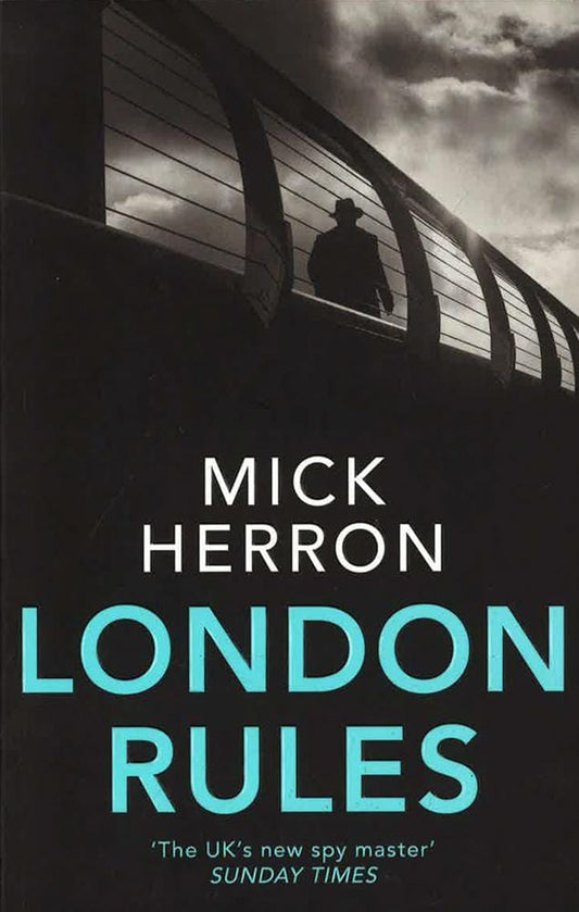 London Rules: Slough House Thriller 5