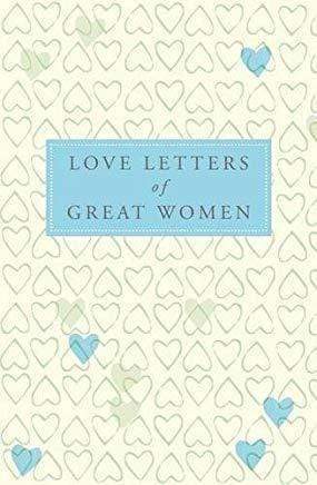 Love Letters Of Great Women