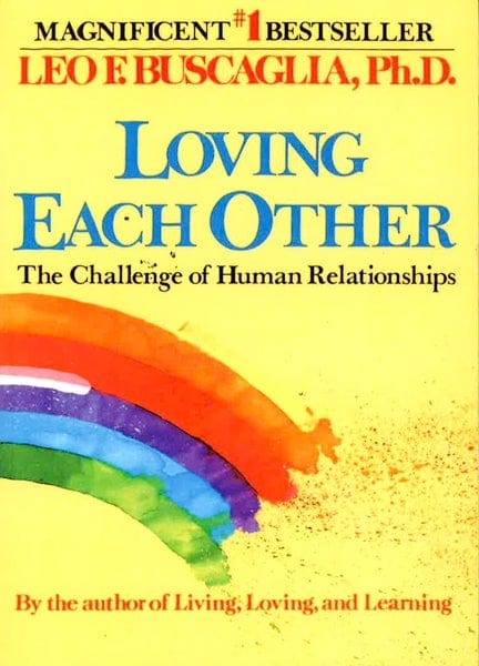 Loving Each Other: The Challenge of Human Relationships