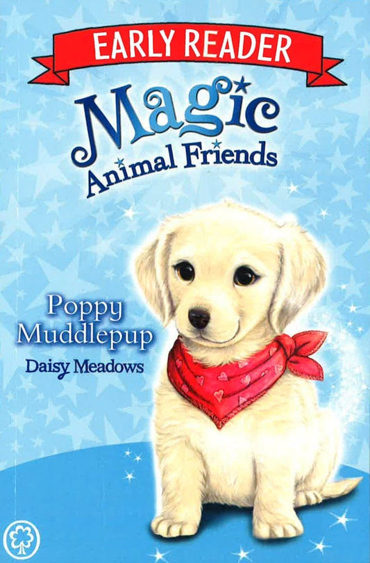 Magic Animal Friends Early Reader: Poppy Muddlepup: Book 5